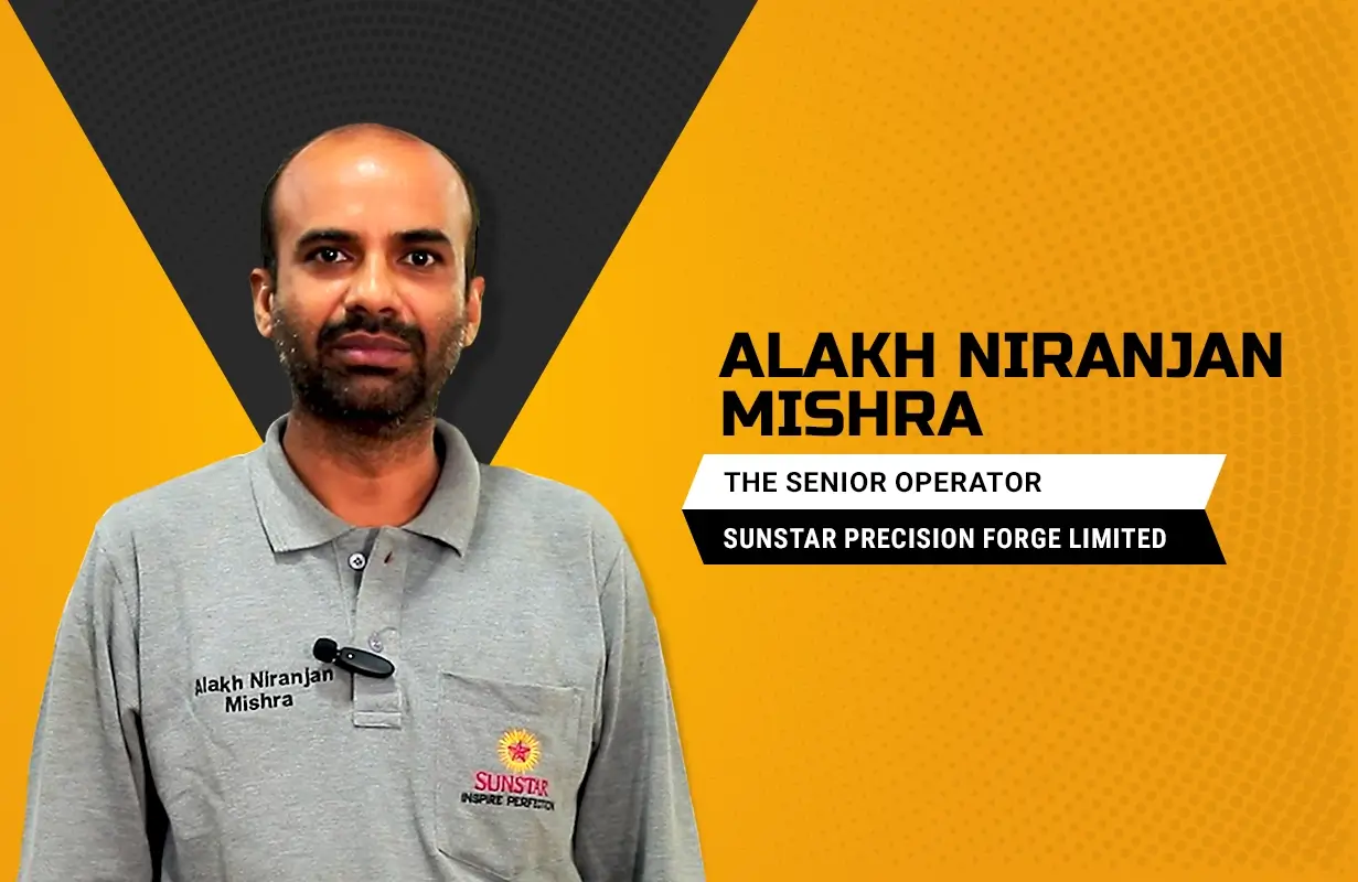 Alakh Niranjan Mishra | Senior Operator at Sunstar